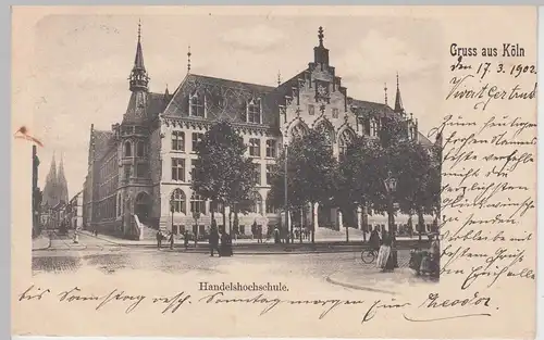 (108413) AK Gruß aus Köln, Handelshochschule 1902