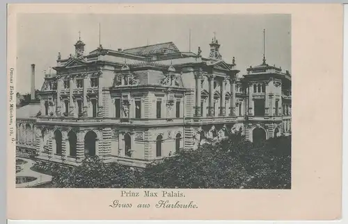 (72648) AK Gruss aus Karlsruhe, Prinz Max Palais, bis 1905