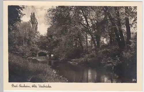 (48652) Foto AK Bad Nauheim, Alte Usabrücke, vor 1945