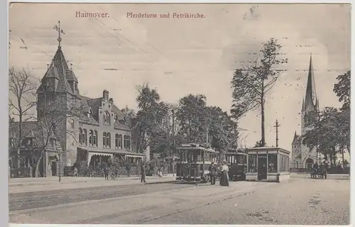 (115544) AK Hannover, Pferdeturm und Petrikirche, Straßenbahnhaltestelle 1909