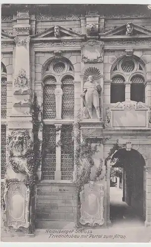 (99010) AK Heidelberg, Schloss, Friedrichsbau mit Portal zum Altan, 1907