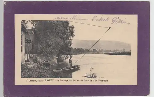 (107596) AK Pagny, Le Passage du Bac sur la Moselle à la Frontière, 1914