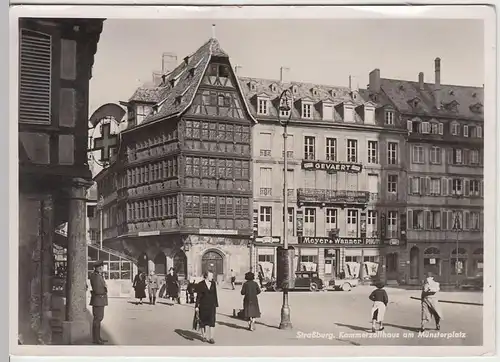 (40502) Foto AK Strassburg, Kammerzellhaus am Münsterplatz 1940er