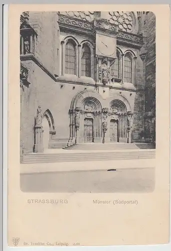 (100706) AK Straßburg, Strassbourg, Münster Südportal, vor 1905