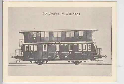 (113607) AK Eisenbahn, 2 geschossiger Personenwagen, Reprint, nach 1945