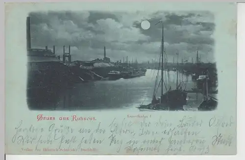(111886) AK Gruß aus Ruhrort, Duisburg, Kaiserhafen, Mondscheinkarte 1900