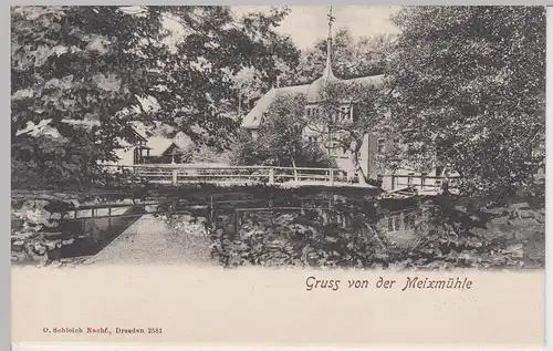 (95068) AK Gruß von der Meixmühle, Dresden, Friedrichsgrund, bis 1905