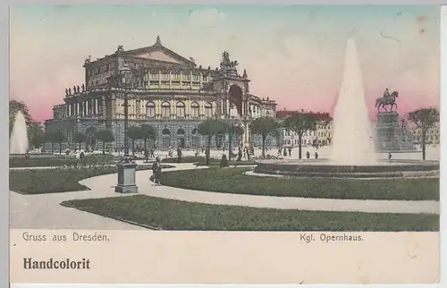 (85682) AK Gruß aus Dresden, Königl. Opernhaus, handcolorit, bis 1905