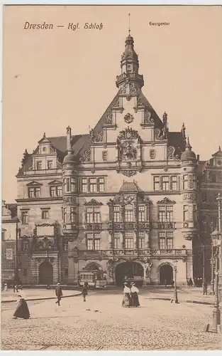 (80112) AK Dresden, Kgl. Schloß, Georgentor, vor 1945