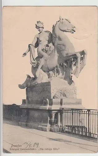 (115963) AK Dresden, Königin Carolabrücke, Skulptur >Die ruhige Elbe< 1909