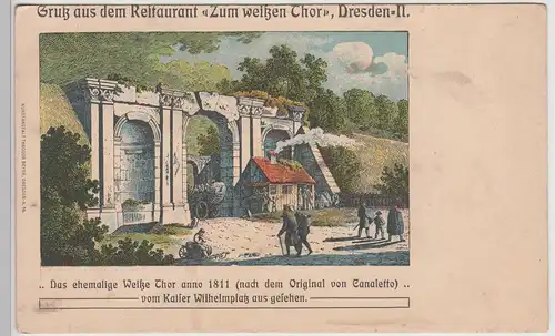 (115635) AK Dresden, Weisses Tor anno 1811, Gruss vom Restaurant um 1905