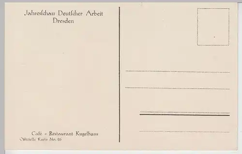 (108784) AK Dresden, Cafe u. Restaurant Kugelhaus, Jahresschau Deutscher Arbeit,