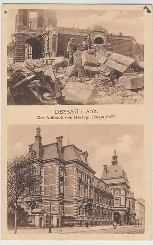(85495) AK Dessau, Abbruch d. Herzogl. Palais, Mehrbild, 1927
