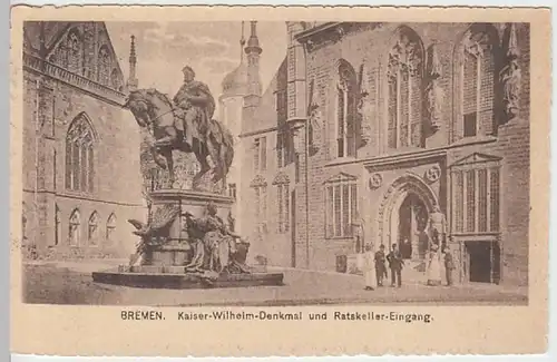 (21287) AK Bremen, Kaiser-Wilhelm-Denkmal, Ratskeller, vor 1945