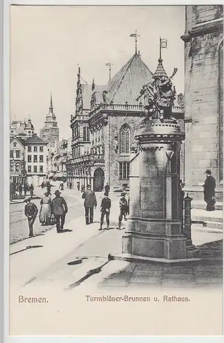 (111578) AK Bremen, Turmbläserbrunnen, Rathaus, Turmbläser Brunnen, vor 1945