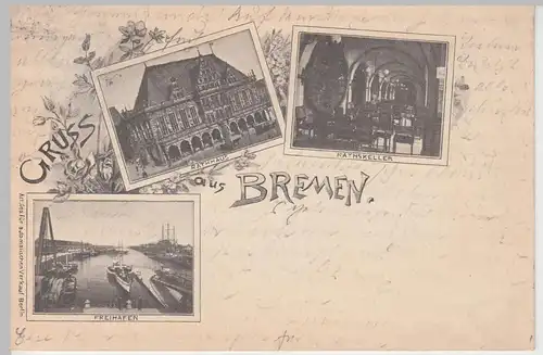 (106935) AK Gruß aus Bremen, Ratskeller, Inneres, Freihafen, Rathaus 1905