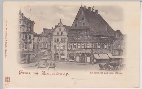 (111347) AK Gruss aus Braunschweig, Kohlmarkt mit dem Stern 1899