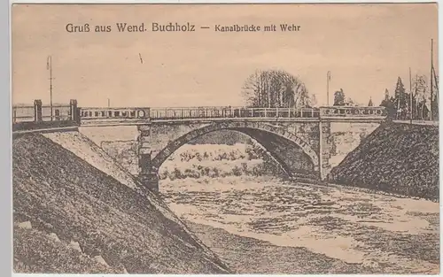 (88404) AK Wendisch Buchholz (Märkisch), Kanalbrücke am Wehr 1919