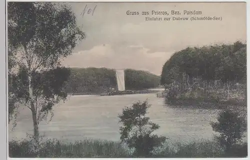 (115721) AK Gruss aus Prieros, Einfahrt z. Dubrow, Schmölde-See 1919