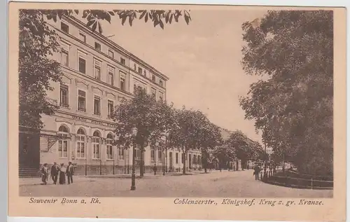 (95217) AK Bonn, Coblenzerstraße, Königshof u. Krug zum grünen Kranze 1923