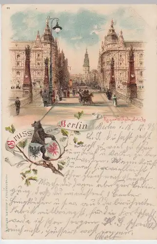 (93802) AK Gruss aus Berlin, Kaiser Wilhelm-Brücke, Litho 1898