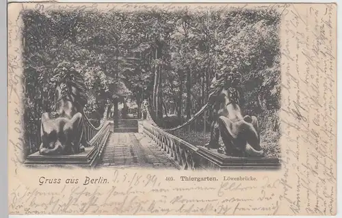 (93772) AK Gruss aus Berlin, Thiergarten Löwenbrücke, 1899