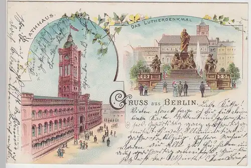 (89174) Künstler AK Gruß aus Berlin, Rathaus, Lutherdenkmal 1899