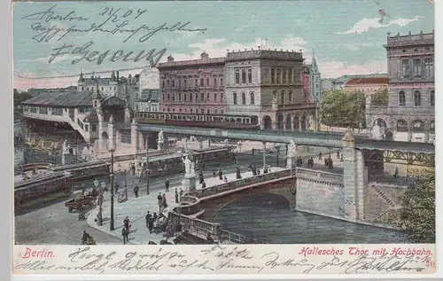 (88260) AK Berlin, Hallesches Tor mit Hochbahn, 1904