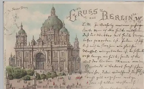 (76547) AK Gruß aus Berlin, Neuer Dom, Halt gegen das Licht Karte 1898