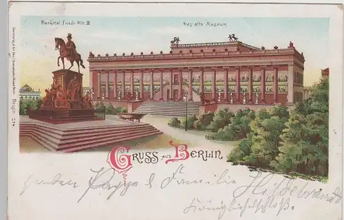 (76546) AK Gruß aus Berlin, Altes Museum m. Denkmal Friedrich Wilhelm III., Lith