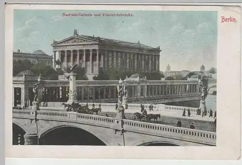 (66924) AK Berlin, Nationalgalerie und Friedrichsbrücke, bis 1905