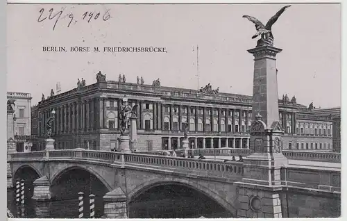 (45216) AK Berlin, Börse mit Friedrichsbrücke, 1906