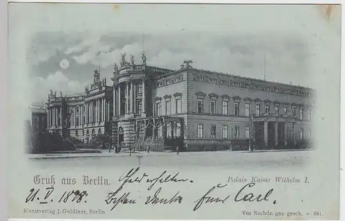 (31527) AK Gruss aus Berlin, Palais Kaiser Wilhelm I., 1898