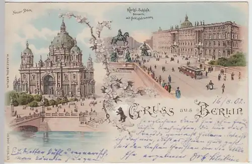 (30310) AK Gruss aus Berlin, Neuer Dom, Kgl. Schloss, Litho 1902