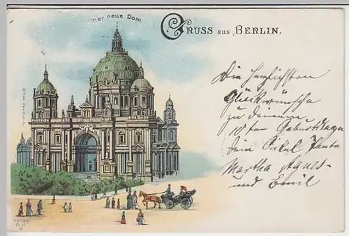 (30306) AK Gruss aus Berlin, Der neue Dom, Litho 1901