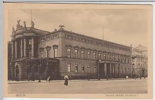 (22327) AK Berlin, Palais Kaiser Wilhelm I. 1919