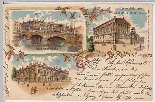 (16142) AK Gruß aus Berlin, Friedrichsbrücke, Ruhmeshalle, Litho 1898