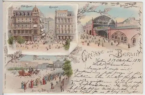 (16140) AK Gruß aus Berlin, Bahnhof Friedrichstraße, Kranzler, Litho 1898