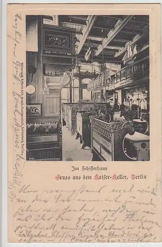 (115919) AK Berlin, Kaiser Keller, Schifferhaus 1901