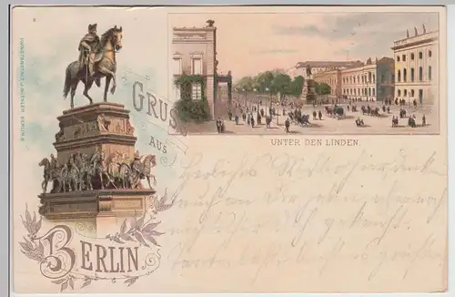 (115801) AK Gruss aus Berlin, Unter den Linden, Denkmal, Litho 1901