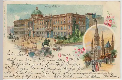 (114855) AK Gruss aus Berlin, Schloss, Gedächtniskirche, Litho 1901