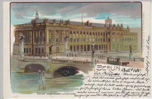 (113062) AK Berlin, Börse u. Friedrichsbrücke, Litho 1900