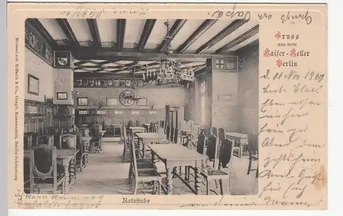 (110475) AK Berlin, Gruss aus dem Kaiser-Keller, Ratsstube 1900