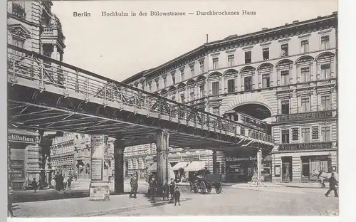 (109665) AK Berlin, Hochbahn Bülowstraße, durchbrochenes Haus, Litfaßsäule 1910