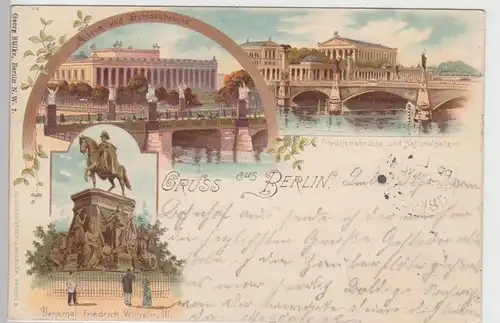 (104241) AK Gruss aus Berlin, Denkmal, Museum, Friedrichsbrücke, Litho 1899