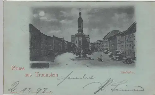 (94719) AK Gruss aus Traunstein, Stadtplatz, Mondscheinkarte 1897