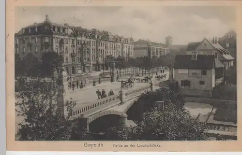 (87848) AK Bayreuth, Ludwigsbrücke 1918