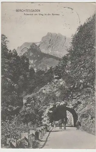 (79481) AK Berchtesgaden, Felsentor am Weg in die Ramsau, 1912