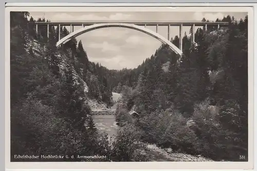 (60210) Foto AK Echelsbacher Hochbrücke ü.d. Ammerschlucht, 1928 bis 1945