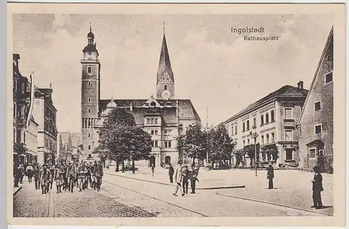 (36569) AK Ingolstadt, Rathausplatz, Feldpost 1918